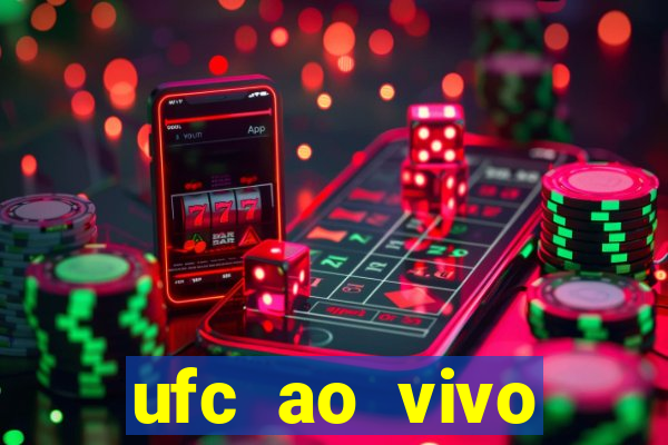 ufc ao vivo assistir online